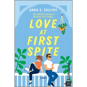 Love at First Spite by Anna E. Collins