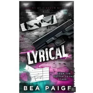 Lyrical: A Dark Gang Romance by Bea Paige