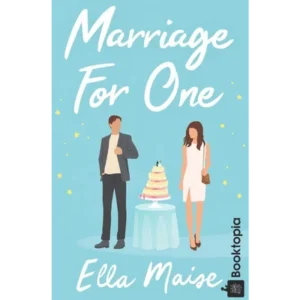 Marriage for One by Ella Maise