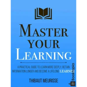 Master Your Learning by Thibaut Meurisse