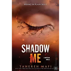 Shadow Me by Tahereh Mafi