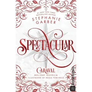 Spectacular by Stephanie Garber