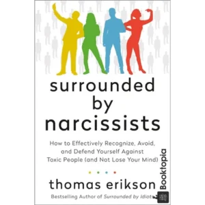 Surrounded by Narcissists by Thomas Erikson