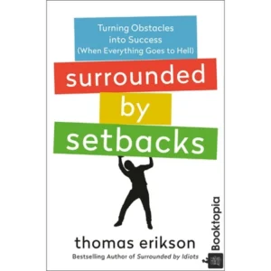 Surrounded by Setbacks by Thomas Erikson