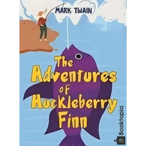 The Adventures of Huckleberry Finn by Mark Twain