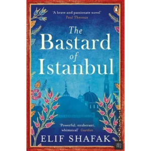 The Bastard Of Istanbul by Elif Shafak