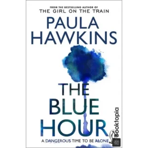 The Blue Hour by Paula Hawkins