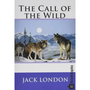 The Call Of The Wild by Jack London