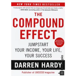 The Compound Effect by Darren Hardy