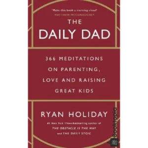 The Daily Dad by Ryan Holiday