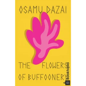 The Flowers of Buffoonery by Osamu Dazai