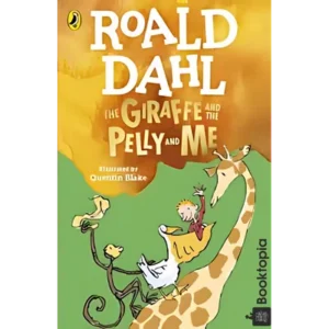 The Giraffe And The Pelly And Me by Roald Dahl