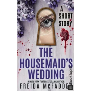 The Housemaids Wedding by Freida McFadden