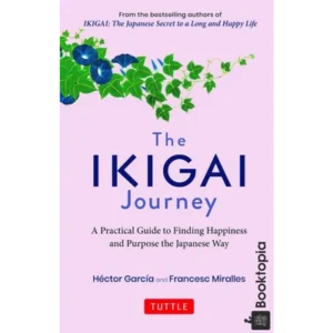 The Ikigai Journey by Various Authors