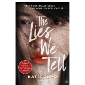 The Lies We Tell by Katie Zhao