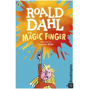 The Magic Finger by Roald Dahl