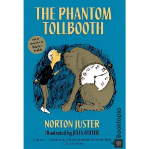The Phantom Tollbooth by Norton Juster