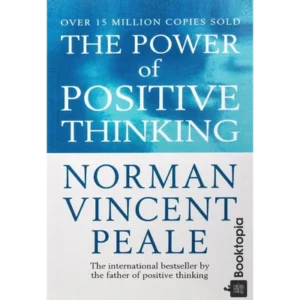 The Power of Positive Thinking by Norman Vincent Peale
