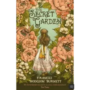 The Secret Garden by Frances Hodgson Burnett