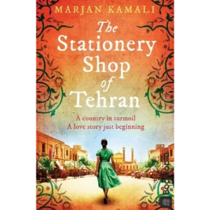 The Stationery Shop of Tehran by Marjan Kamali