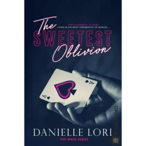 The Sweetest Oblivion by Danielle Lori
