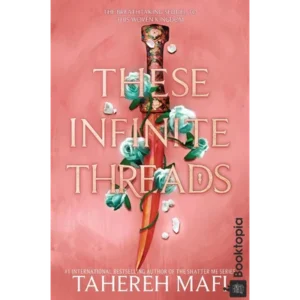 These Infinite Threads by Tahereh Mafi