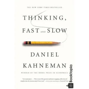 Thinking Fast And Slow by Daniel Kahneman