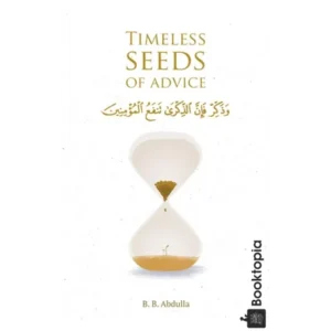 Timeless Seeds of Advice by B.B. Abdulla