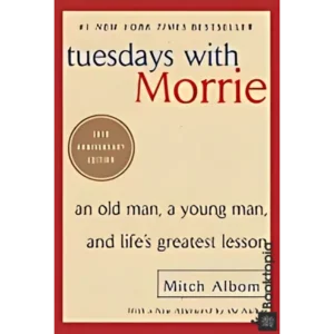 Tuesdays With Morrie by Mitch Albom