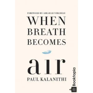 When Breath Becomes Air by Paul Kalanithi