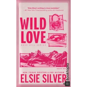 Wild Love (Rose Hill #1) by Elsie Silver