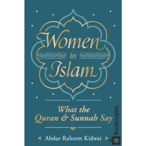 Women In Islam by Abdur Raheem Kidwai