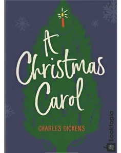 A Christmas Carol by Charles Dickens