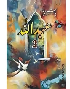 Abdullah Part 2 By Hashim Nadeem