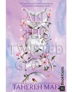 All This Twisted Glory by Tahereh Mafi