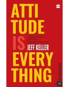 Attitude Is Everything by Jeff Keller