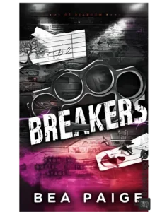BreakeBreakers_ A Dark Gang Romance by Bea Paigers_ A Dark Gang Romance by Bea Paige