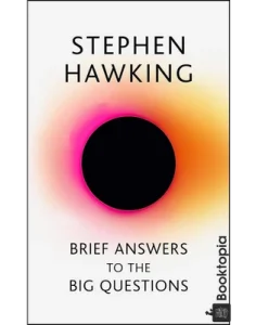 Brief Answers to the Big Questions by Stephen Hawking
