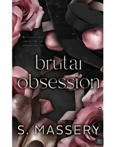 Brutal Obsession by S. Massery