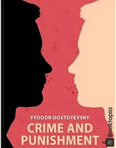 Crime and Punishment by Fyodor Dostoevsky