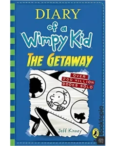 Diary Of A Wimpy Kid - The Getaway by Jeff Kinney