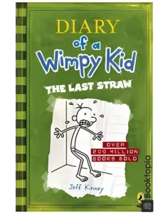 Diary Of A Wimpy Kid - The Last Straw by Jeff Kinney