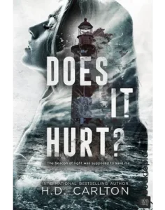 Does It Hurt_ by H.D. Carlton