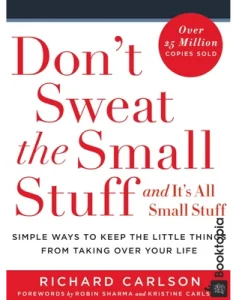 Don't Sweat the Small Stuff by Richard Carlson