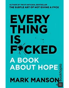 Everything Is F_cked by Mark Manson