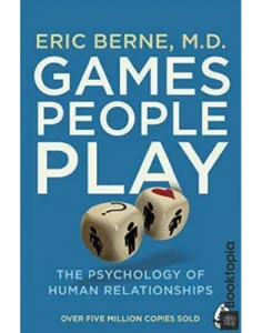 Games People Play by Eric Berne