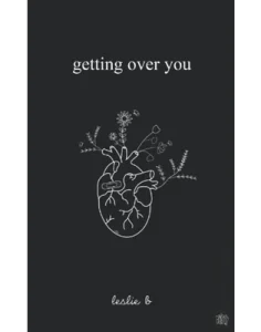 Getting Over You by Leslie B