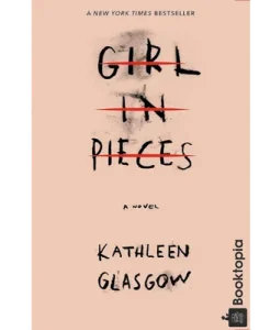 Girl in Pieces by Kathleen Glasgow