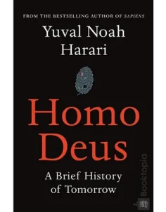 Homo Deus_ A Brief History Of Tomorrow by Yuval Noah Harari