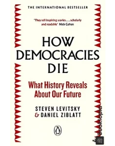How Democracies Die by Steven Levitsky
